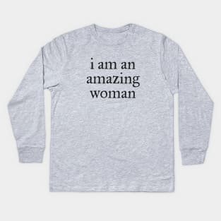 I am an amazing woman Kids Long Sleeve T-Shirt